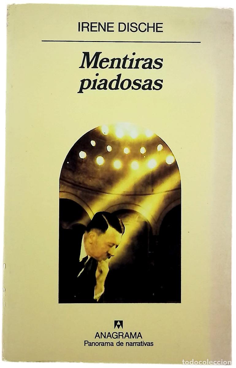 Livres: Mentiras piadosas - Dische, Irene; G&oacute;mez Ib&aacute;&ntilde;ez, Benito