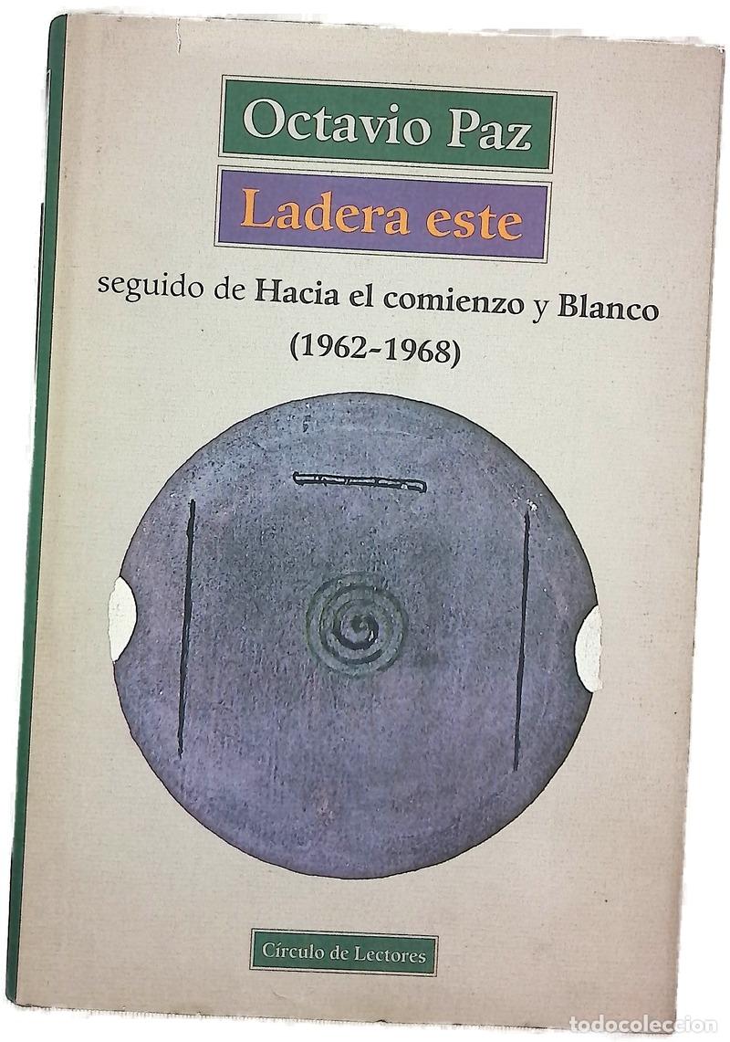 Livres: Ladera este seguido de Hacia el comienzo ; y Blanco
