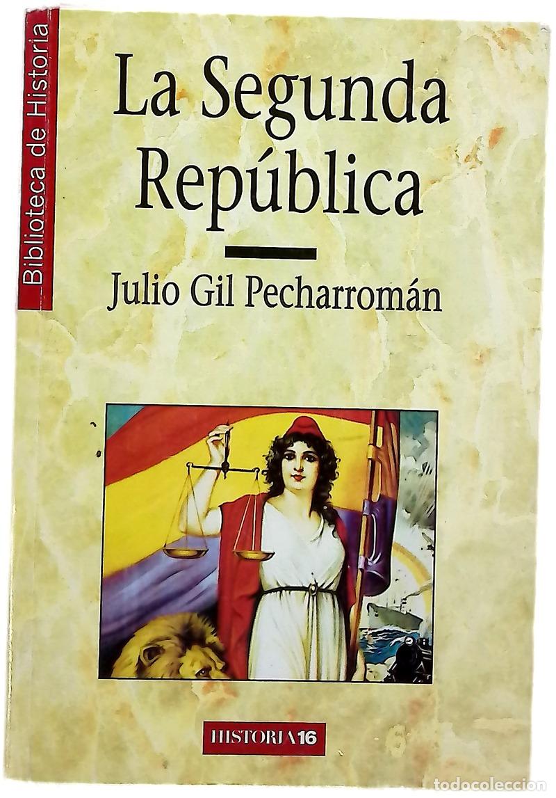 Livros em segunda m&atilde;o: La Segunda Rep&uacute;blica - Gil Pecharrom&aacute;n, Julio