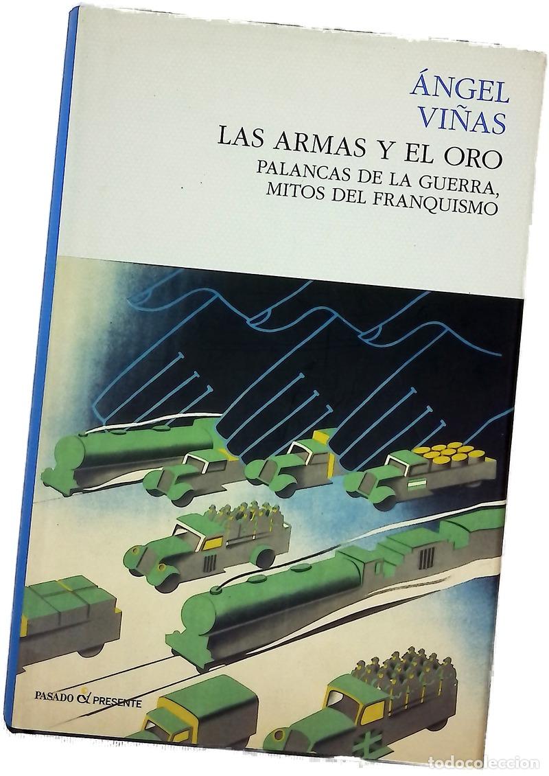 Livres: Las armas y el oro : palancas de la guerra, mitos del franquismo