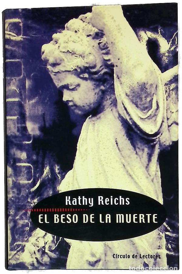 Livres: El beso de la muerte - Reichs, Kathy