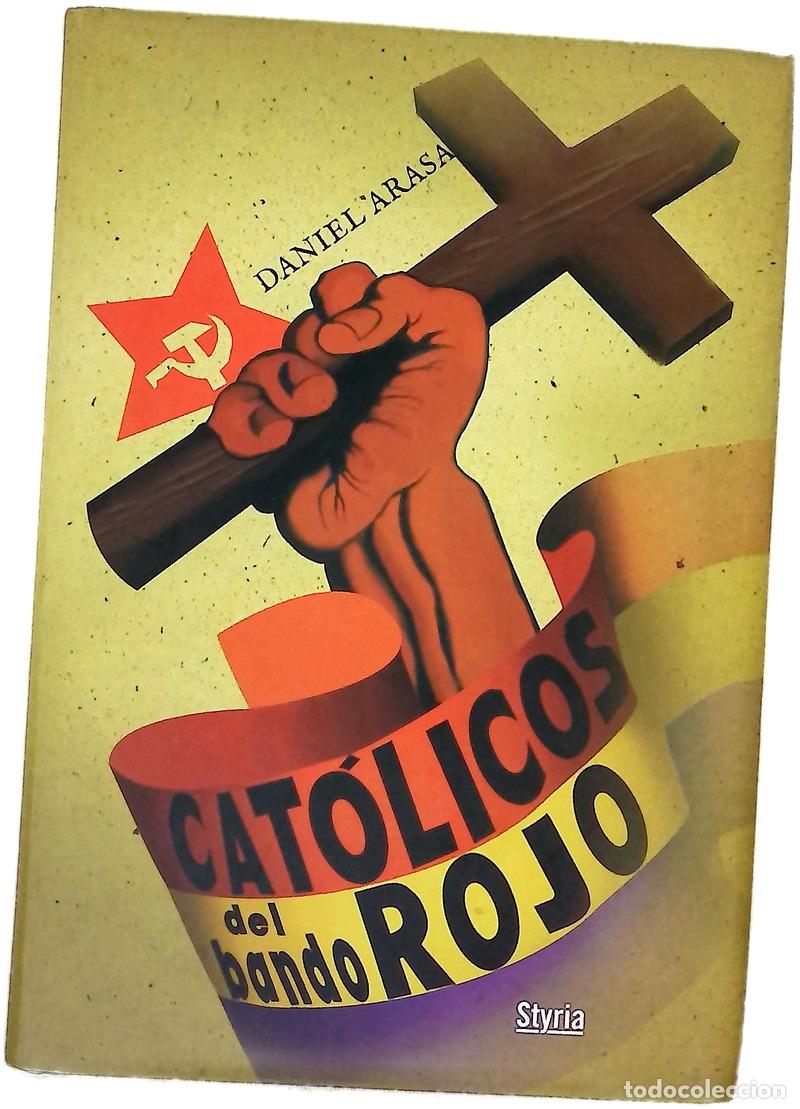 Livres: Cat&oacute;licos del bando rojo - Arasa, Daniel