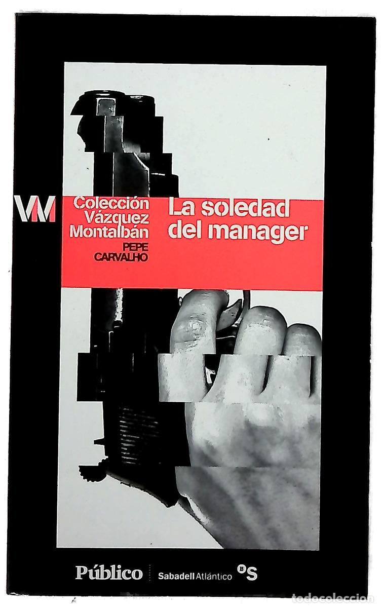 Libros: La soledad del manager - V&aacute;zquez Montalb&aacute;n, Manuel