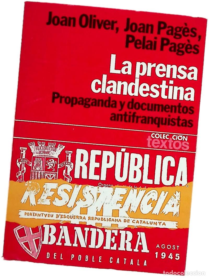 Livros em segunda m&atilde;o: La prensa clandestina (1939-1956) propaganda y documentos antifranquistas