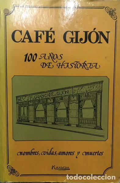 Libros: Caf&eacute; Gij&oacute;n: 100 a&ntilde;os de historia- 9788486879068