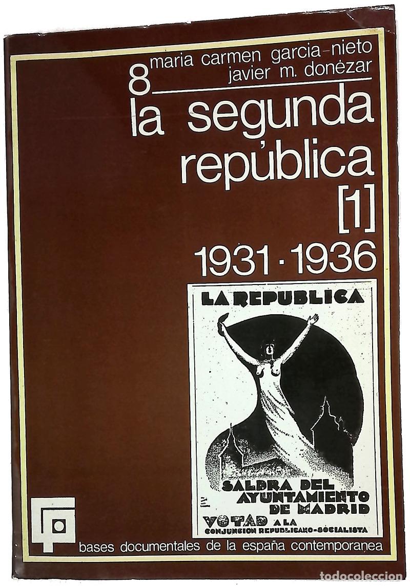Livres: La segunda Rep&uacute;blica - Garc&iacute;a-Nieto, Mar&iacute;a Carmen; Don&eacute;zar, Javier