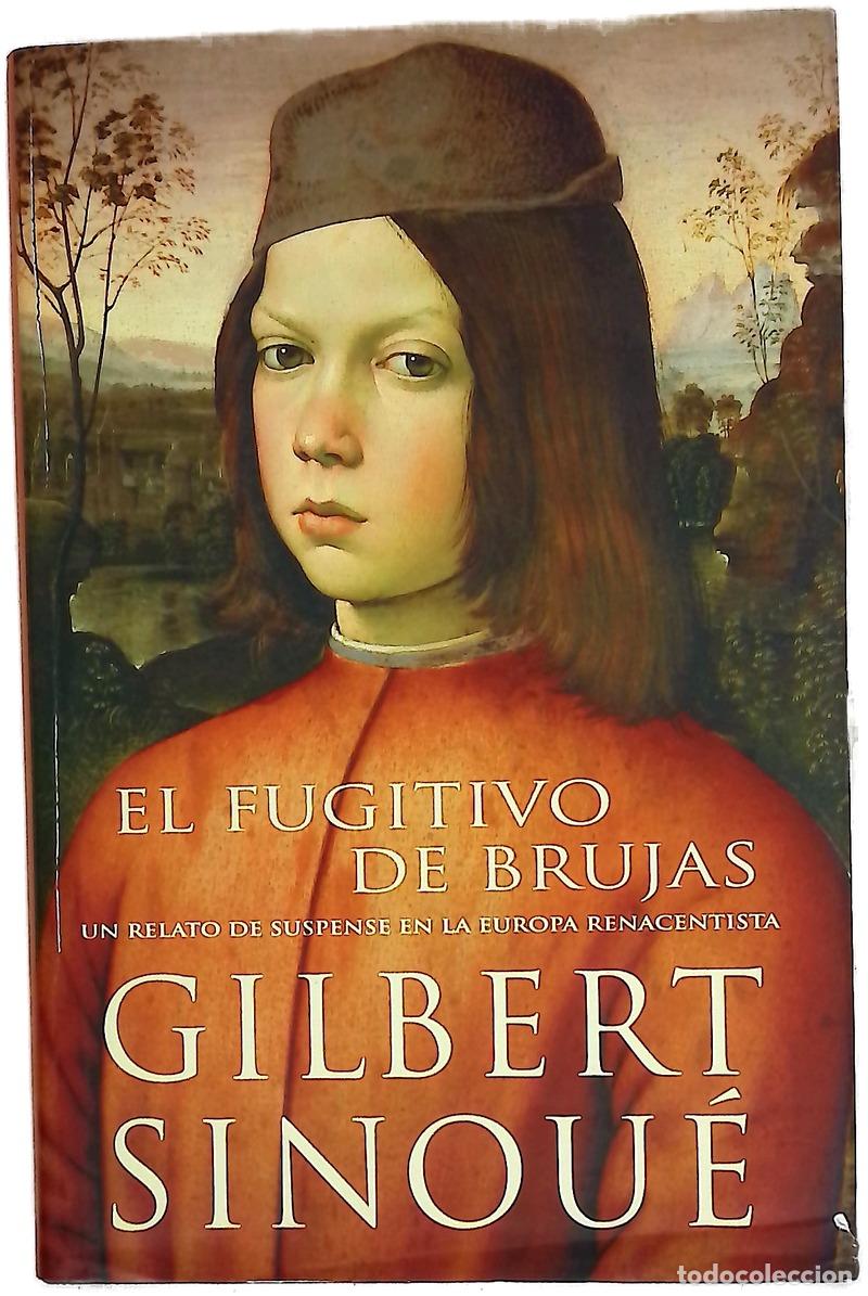 Livres: El fugitivo de Brujas - Sinou&eacute;, Gilbert