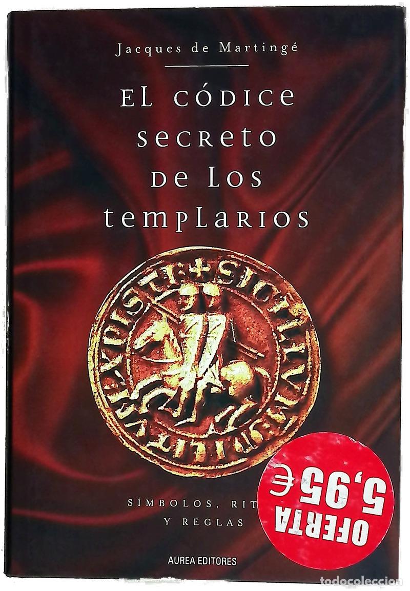 Livres: El c&oacute;dice secreto de los templarios s&iacute;mbolos, ritos y reglas