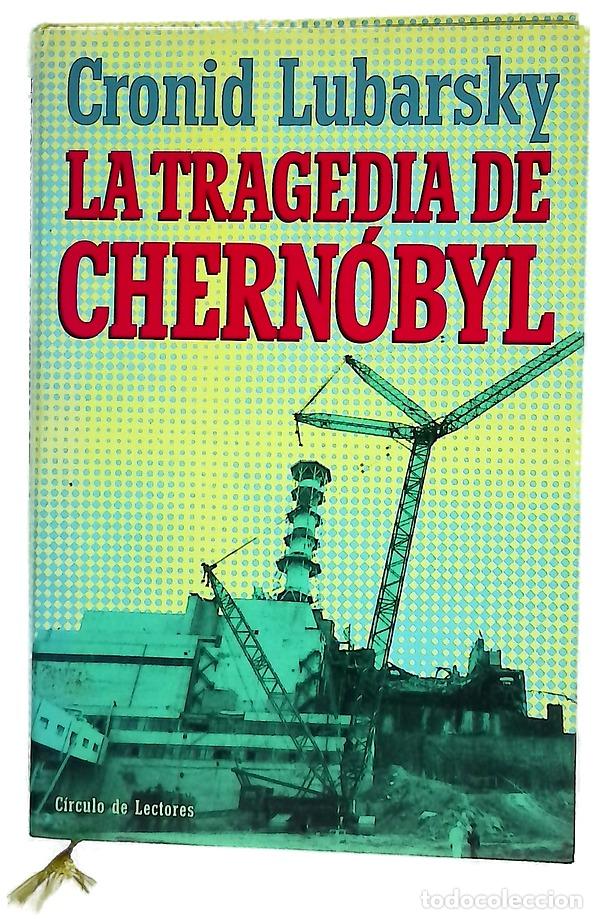 Libri di seconda mano: La tragedia de Chern&oacute;byl - Liubarski&iuml;, Kronid Arkad'evich