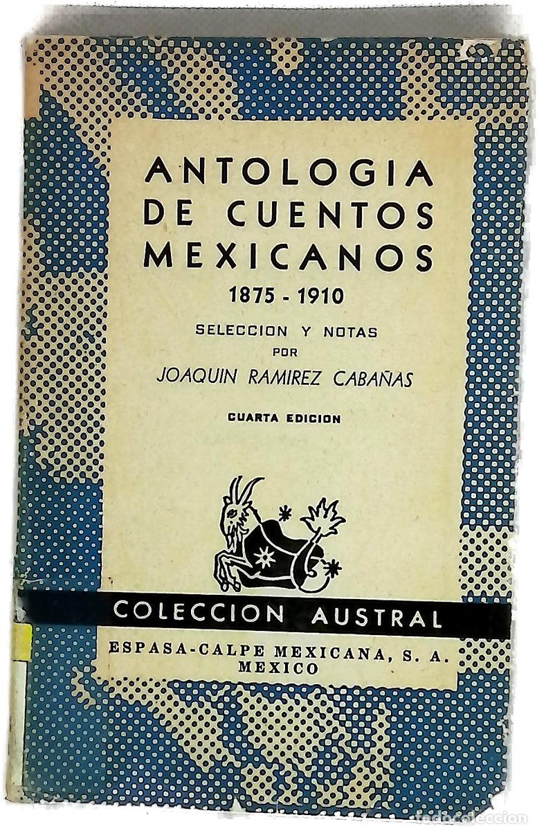 Libri di seconda mano: Antolog&iacute;a de cuentos mexicanos (1875-1910)
