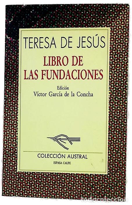 Libri di seconda mano: Libro de las fundaciones - Teresa de Jes&uacute;s; Garc&iacute;a de la Concha, V&iacute;ctor