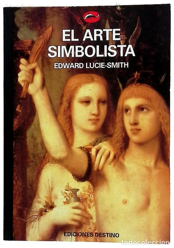 Libri di seconda mano: El arte simbolista - Lucie-Smith, Edward; Villacampa, Vicente