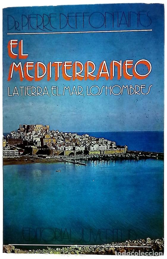 Libros: El Mediterr&aacute;neo : (la tierra, el mar, los hombres)