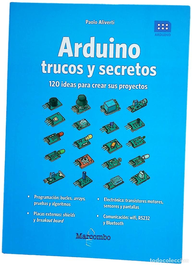 Libros: Arduino : trucos y secretos : 120 ideas para crear sus proyectos