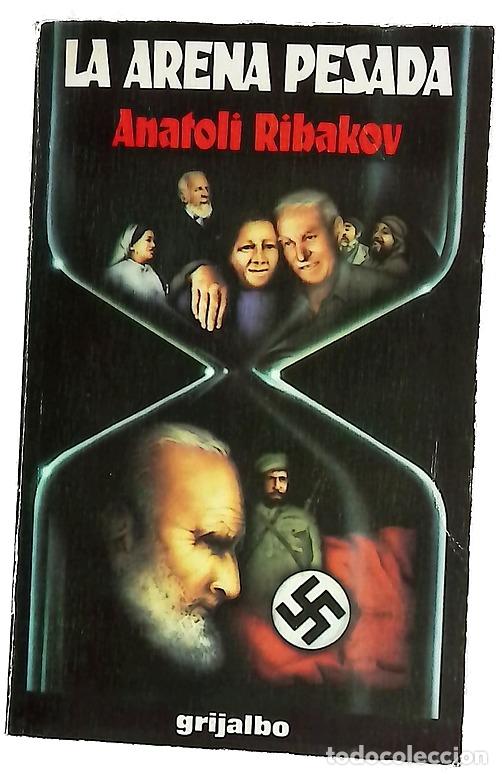 Libros: La arena pesada - Rybakov, Anatolii Naumovich; G&uuml;ell, Josep M