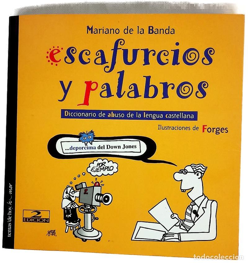 books: Escafurcios y palabros diccionario de abuso de la lengua castellana