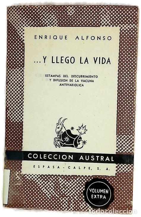 books: --Y lleg&oacute; la vida : estampas del descubrimiento y difusi&oacute;n de la vacuna antivari&oacute;lica