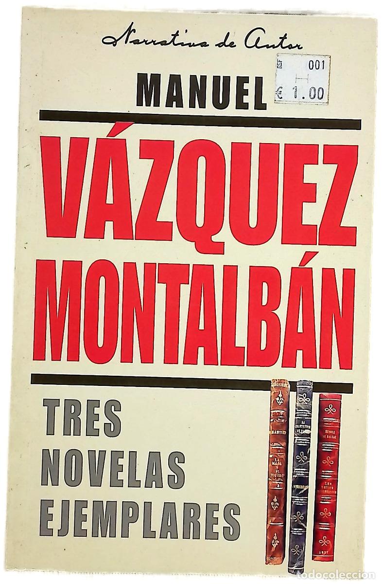books: Tres novelas ejemplares - V&aacute;zquez Montalb&aacute;n, Manuel