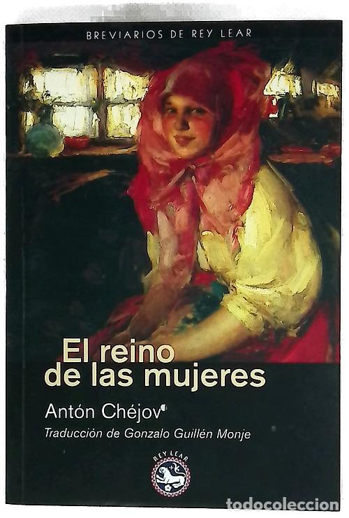Libros: El reino de las mujeres - Chejov, Anton Pavlovich; Guill&eacute;n Monje, Gonzalo