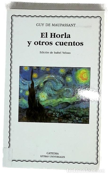 Libros: El Horla y otros cuentos - Maupassant, Guy de; Veloso Santamar&iacute;a, Isabel