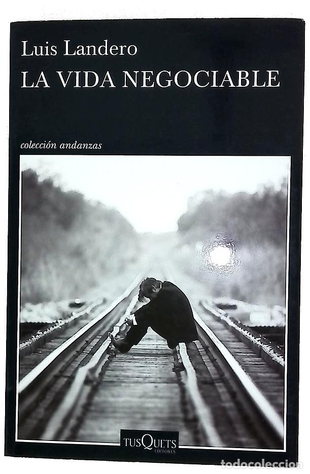 Livres: La vida negociable - Landero, Luis