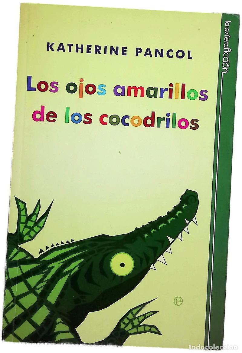 Livres: Los ojos amarillos de los cocodrilos