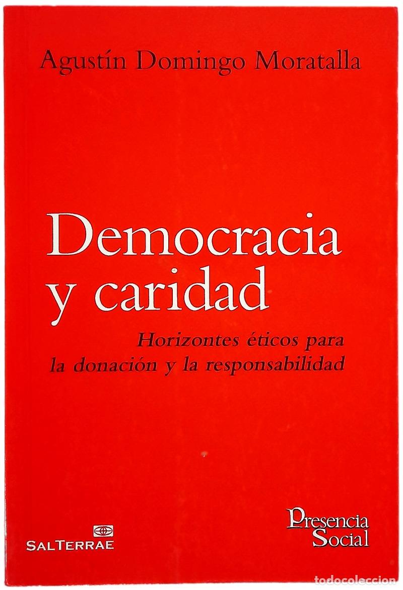 books: Democracia y caridad : horizontes &eacute;ticos para la donaci&oacute;n y la responsabilidad