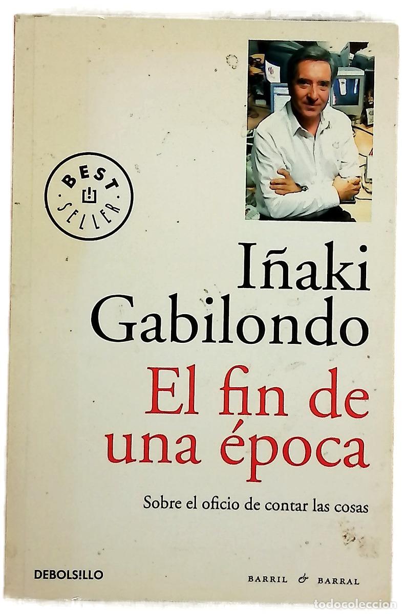 Livros em segunda m&atilde;o: El fin de una &eacute;poca : sobre el oficio de contar las cosas