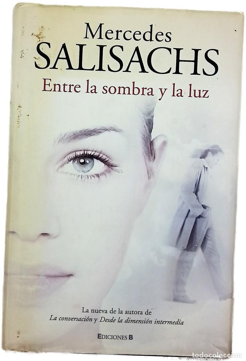 Libros: Entre la sombra y la luz - Salisachs, Mercedes