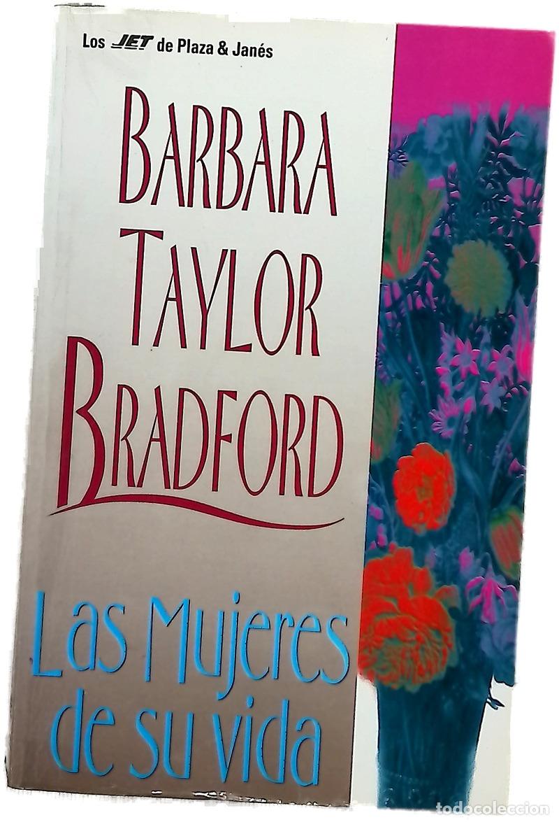 Libros: Las mujeres de su vida - Bradford, Barbara Taylor