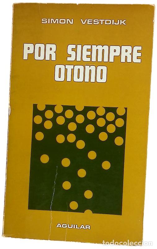 Libros: Por siempre oto&ntilde;o - Vestdijk, Simon