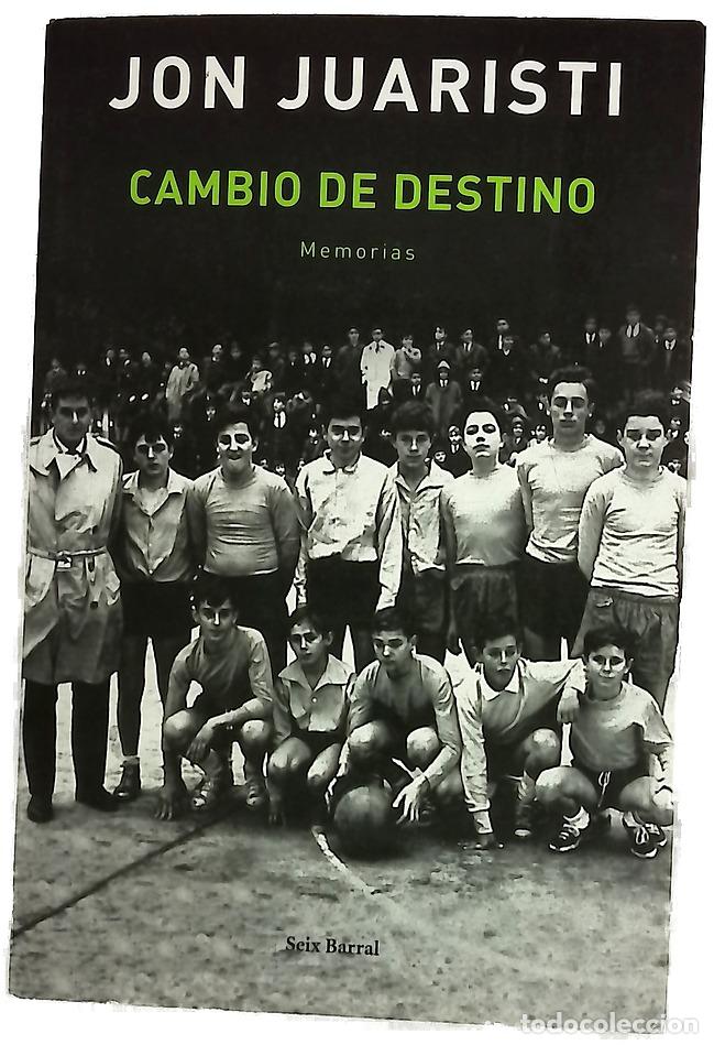 Libros: Cambio de destino - Juaristi, Jon