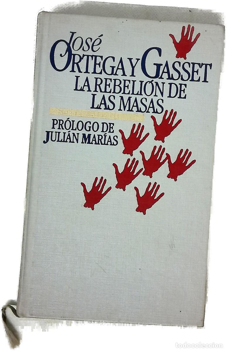 books: La rebeli&oacute;n de las masas - Ortega y Gasset, Jos&eacute;; Mar&iacute;as, Juli&aacute;n