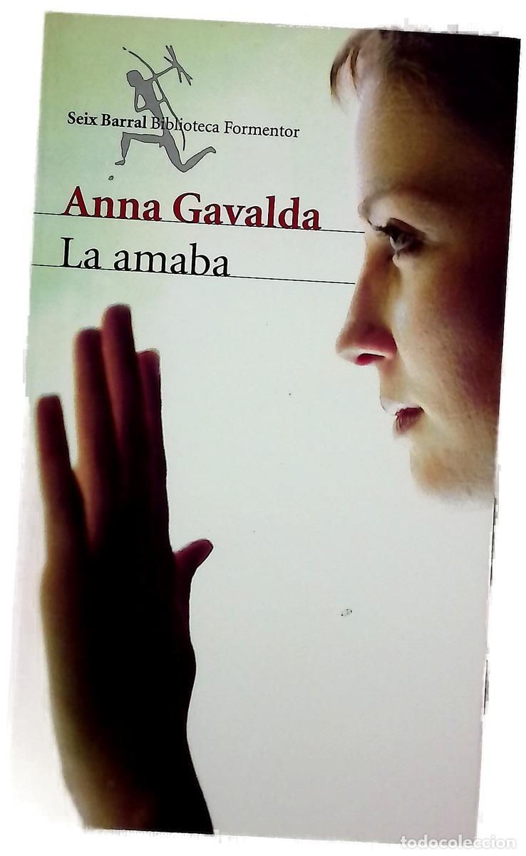 books: La amaba - Gavalda, Anna - Seix Barral