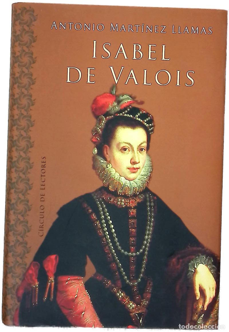 books: Isabel de Valois - Mart&iacute;nez Llamas, Antonio