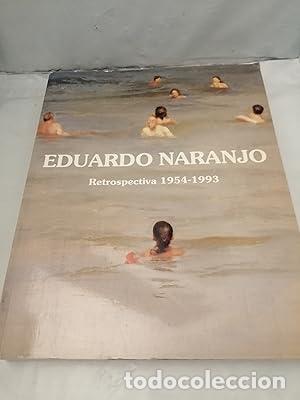 books: Exposici&oacute;n retrospectiva de Eduardo Naranjo - Antonio Gallego, Jos&eacute; Hierro, Antonio Gracia Berrio, C