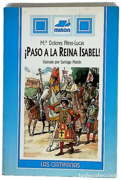 Libri di seconda mano: &iexcl;Paso a la reina Isabel! - P&eacute;rez-Lucas, Mar&iacute;a Dolores; Mart&iacute;n, Santiago