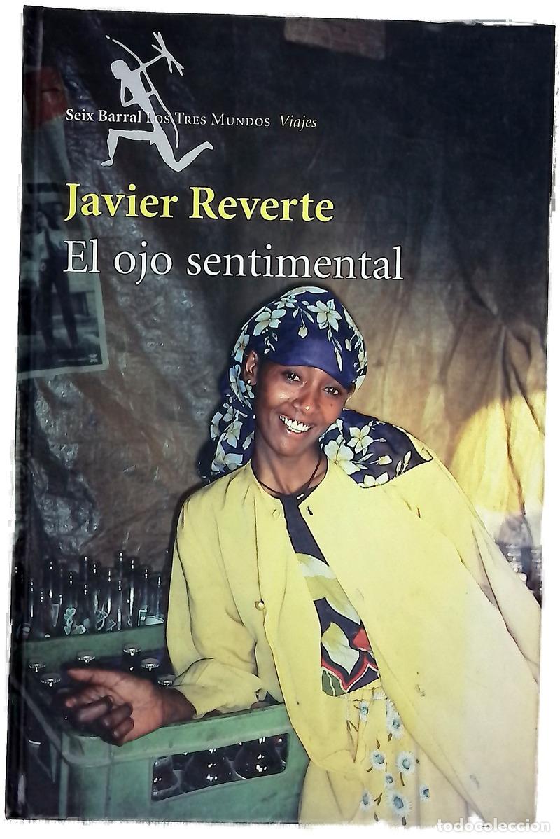 Libri di seconda mano: El ojo sentimental - Reverte, Javier