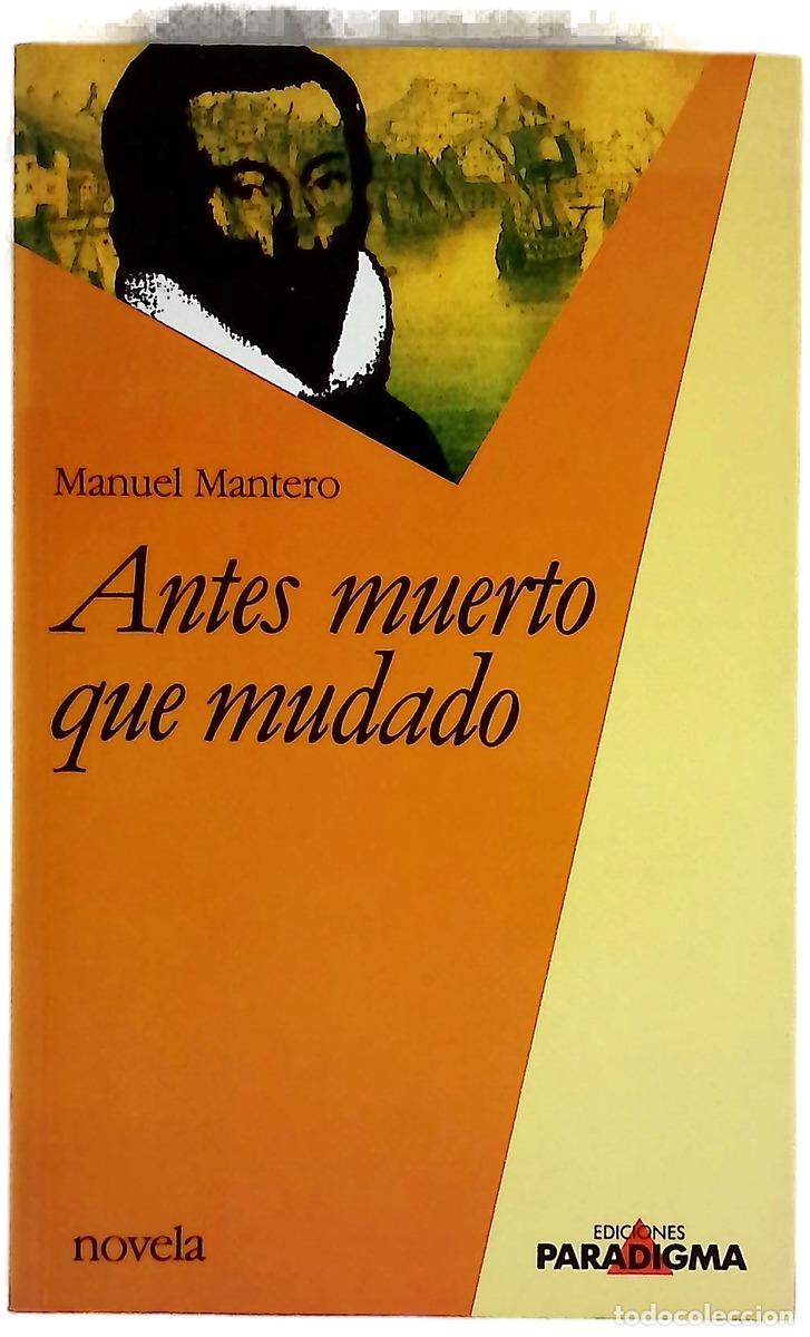 Libri di seconda mano: Antes muerto que mudado - Mantero, Manuel