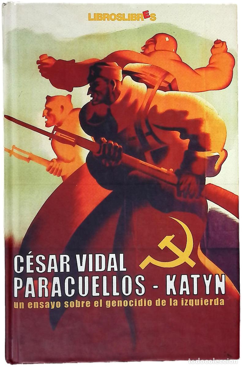 Libri di seconda mano: Paracuellos-Katyn un ensayo sobre el genocidio de la izquierda