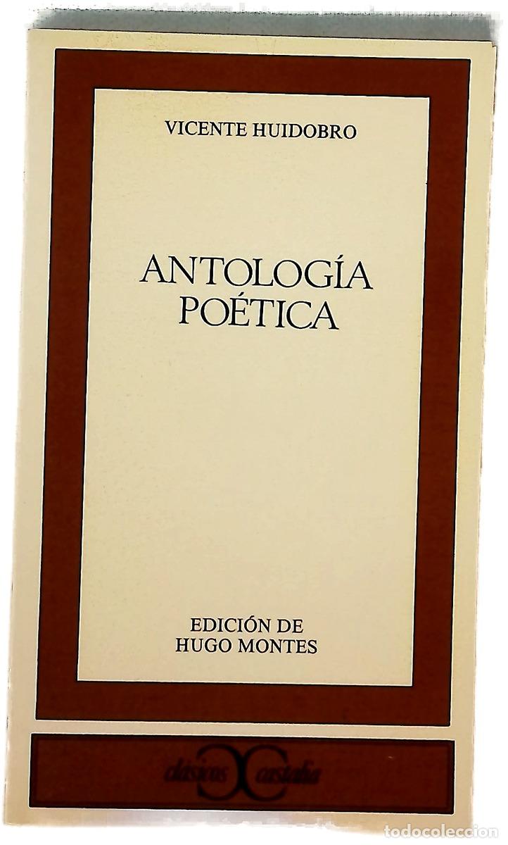 books: Antolog&iacute;a po&eacute;tica - Huidobro, Vicente; Montes, Hugo