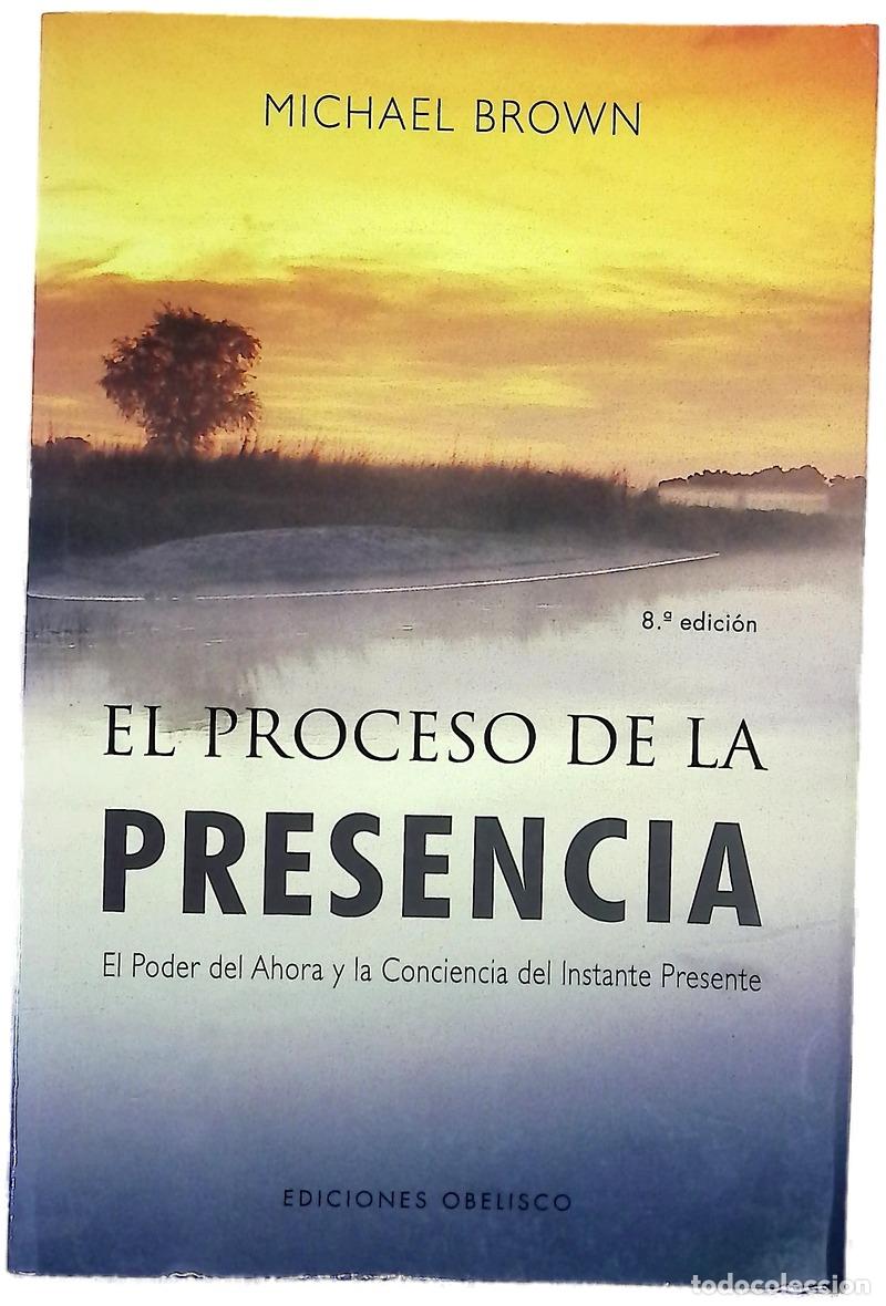 books: El proceso de la presencia el poder del ahora y la conciencia del instante presente