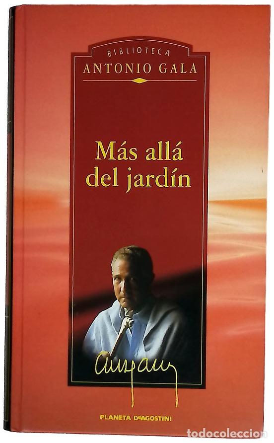 Libros: M&aacute;s all&aacute; del jard&iacute;n - Gala, Antonio