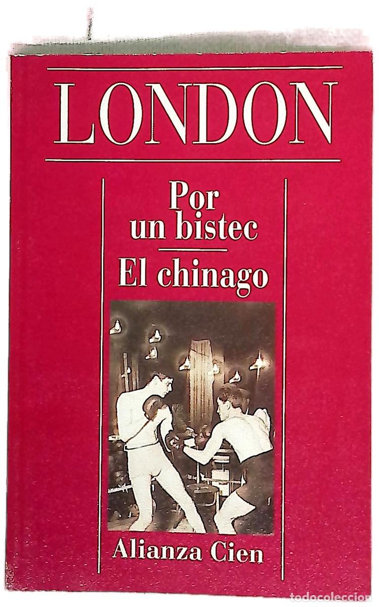 Libros: Por un bistec El chinago - London, Jack; Criado, Carmen