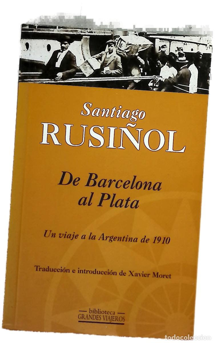Livros em segunda m&atilde;o: De Barcelona al Plata un viaje a la Argentina de 1910 ; [traducci&oacute;n e introducci&oacute;n de Xavier Moret]