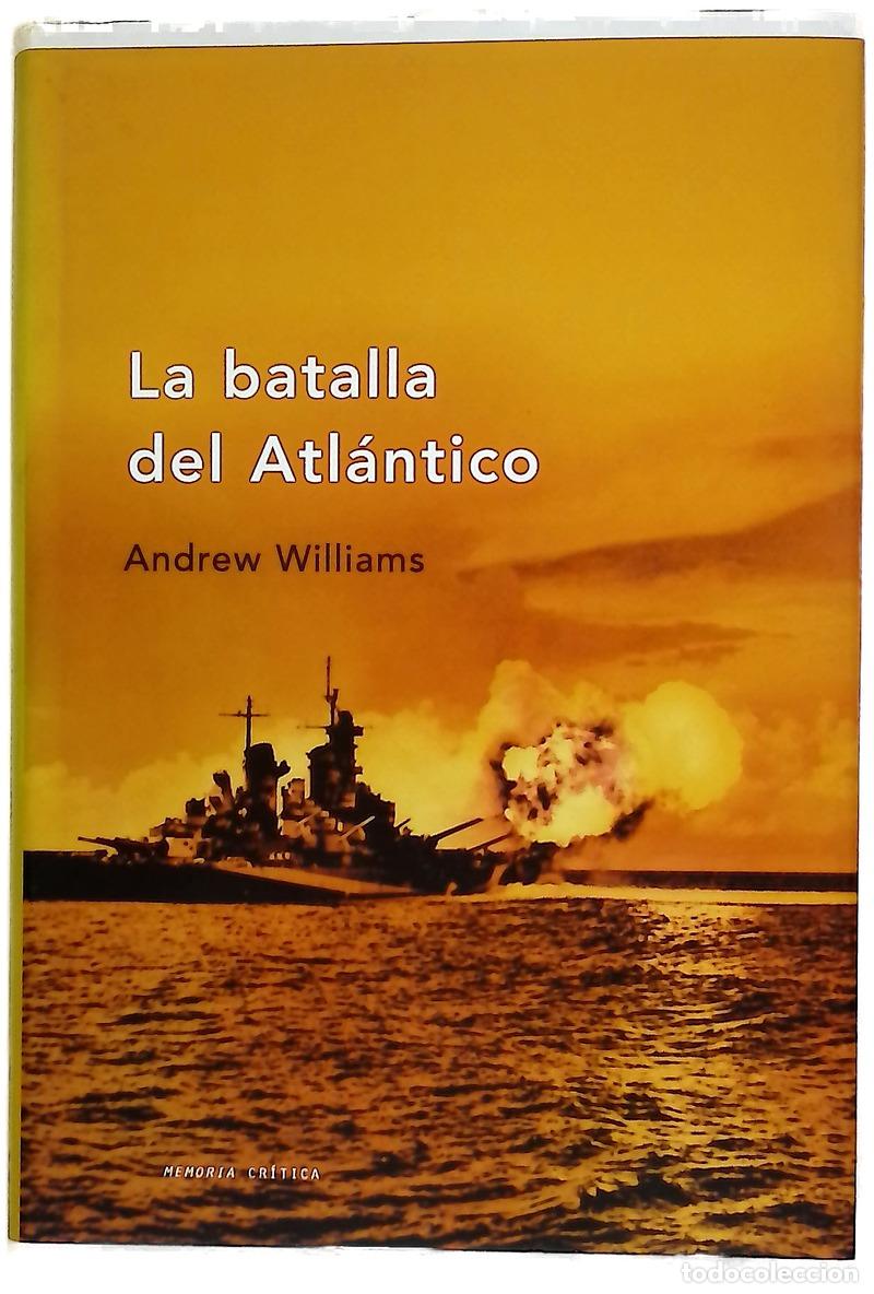 Libros: La batalla del Atl&aacute;ntico - Williams, Andrew
