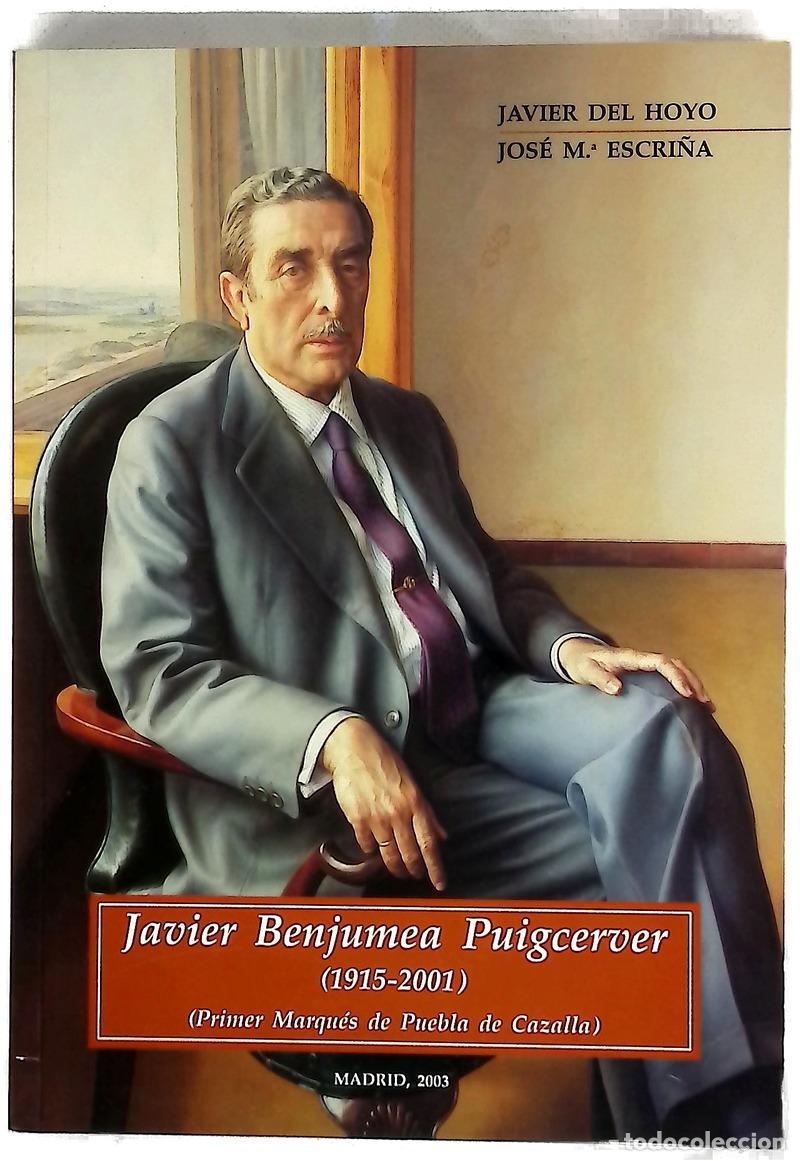 Libros: Javier Benjumea Puigcerver (1915-2001) (primer Marqu&eacute;s de Puebla de Cazalla)