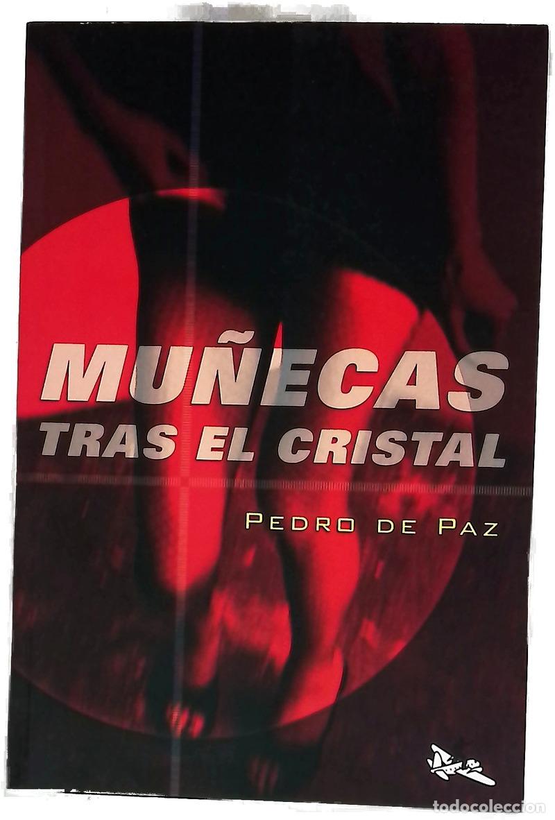 Livres: Mu&ntilde;ecas tras el cristal - Paz, Pedro de
