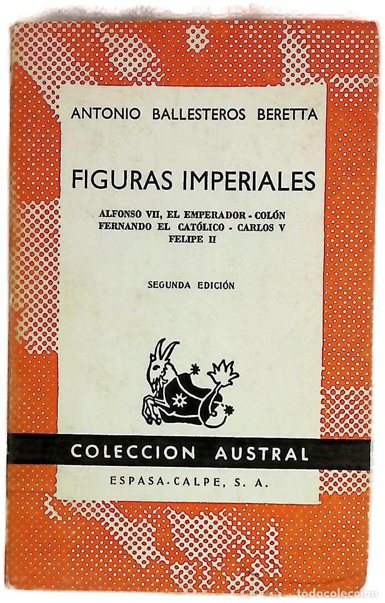 Livres: Figuras imperiales Alfonso VII el Emperador, Col&oacute;n, Fernando el Cat&oacute;lico, Carlos V, Felipe II