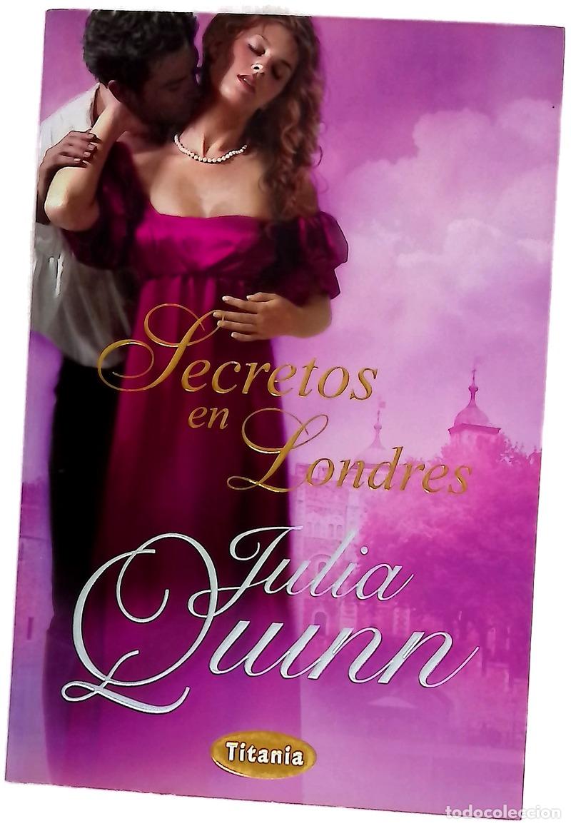 Livres: Secretos en Londres - Quinn, Julia; Torent L&oacute;pez de Lamadrid, Marta